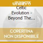 Celtic Evolution - Beyond The Tradition cd