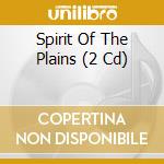 Spirit Of The Plains (2 Cd) cd