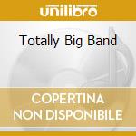 Totally Big Band cd