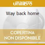 Way back home cd musicale di Junior Parker