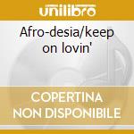 Afro-desia/keep on lovin' cd