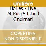 Hollies - Live At King'S Island Cincinnati cd