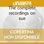 The complete recordings on sue