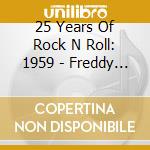 25 Years Of Rock N Roll: 1959 - Freddy Cannon, Ricky Nelson, The Avons Nei cd musicale di 25 Years Of Rock N Roll: 1959