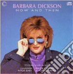 Barbara Dickson - Now & Then
