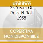 25 Years Of Rock N Roll 1968 cd