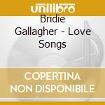 Bridie Gallagher - Love Songs cd