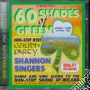 Shannon Singers - 60 Shades Of Green cd musicale di Shannon Singers