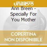 Ann Breen - Specially For You Mother cd