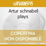 Artur schnabel plays cd