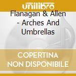 Flanagan & Allen - Arches And Umbrellas cd