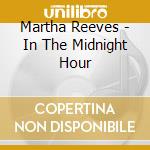 Martha Reeves - In The Midnight Hour cd