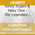 Kenny Rogers & Patsy Cline - The Legendary Performers Series