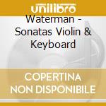 Waterman - Sonatas Violin & Keyboard cd