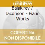 Balakirev / Jacobson - Piano Works cd