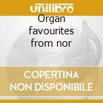 Organ favourites from nor