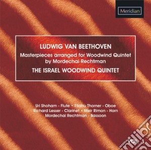 Ludwig Van Beethoven - Masterpieces Arranged For Woodwind Quintet Vol.3 cd musicale di Beethoven / Israel Woodwind Quintet