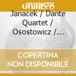 Janacek / Dante Quartet / Osostowicz / Rados - String Quartets cd