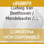Ludwig Van Beethoven / Mendelssohn / Greenwich Trio / Hauser - Piano Trio In E Flat & Piano Trio cd musicale di Beethoven / Mendelssohn / Greenwich Trio / Hauser