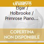 Elgar / Holbrooke / Primrose Piano Quartet - Primrose Piano Quartet cd