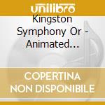 Kingston Symphony Or - Animated Classics cd