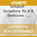 Schubert - Symphony No.8 & Beehoven - Symphony No.5 cd