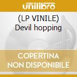 (LP VINILE) Devil hopping cd
