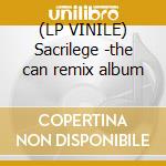 (LP VINILE) Sacrilege -the can remix album cd