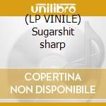 (LP VINILE) Sugarshit sharp cd