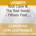 Nick Cave & The Bad Seeds - Fifteen Feet Of Pure White Snow cd