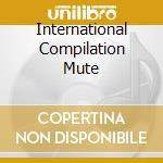 International Compilation Mute cd