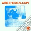 Wire - The Ideal Copy cd