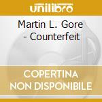 Martin L. Gore - Counterfeit cd musicale di GORE MARTIN LEE