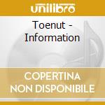 Toenut - Information cd