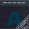Wire - Wire 1985-1990 - The A List cd