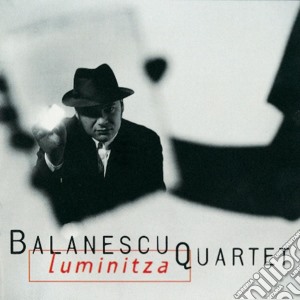 Balanescu Quartet - Luminitza cd musicale di Quartet Lalanescu