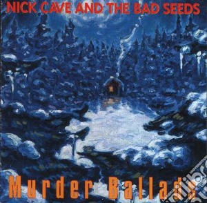 Nick Cave & The Bad Seeds - Murder Ballads cd musicale di Nick Cave