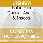 Balanescu Quartet-Angels & Insects cd