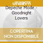 Depeche Mode - Goodnight Lovers cd musicale di DEPECHE MODE