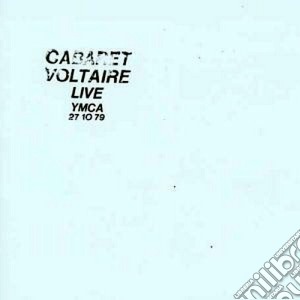 Cabaret Voltaire - Live At The Ymca 27.10.79. cd musicale di Voltaire Cabaret