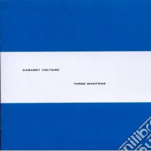 Cabaret Voltaire - Three Mantras cd musicale di Voltaire Cabaret