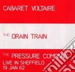Cabaret Voltaire - The Drain Train/the Pressure cd