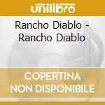 Rancho Diablo - Rancho Diablo cd