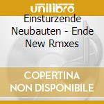 Einsturzende Neubauten - Ende New Rmxes cd