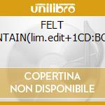 FELT MOUNTAIN(lim.edit+1CD:BONUS) cd