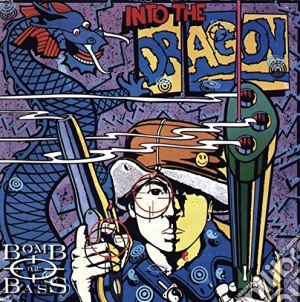 Bomb The Bass - Into The Dragon cd musicale di Bomb The Bass