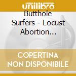 Butthole Surfers - Locust Abortion Technician cd