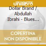 Dollar Brand / Abdullah Ibrahi - Blues For A Hip King cd