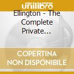 Ellington - The Complete Private Collection cd