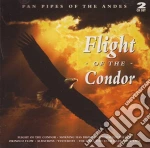 Pan Pipes Of The Andes - Flight Of The Condor (2 Cd) cd